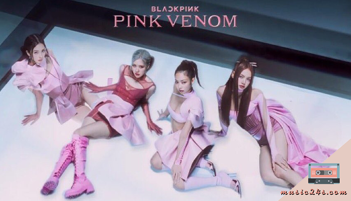 Pink Venow Black pink เพลงใหม่ ยิ่งใหญ่ คุ้มค่าการรอคอย  เปิดตัวอย่างเป็นทางการแล้ว สำหรับ Pink Venow – Blackpink เพลงมาแรงของ 4 สาว